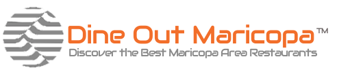 Dine Out Maricopa - Resturants in Maricopa County, AZ